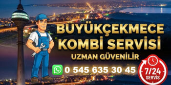 Büyükçekmece Kombi Servisi